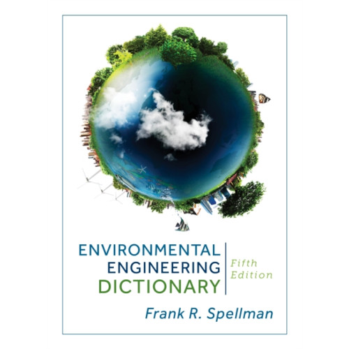 Rowman & littlefield Environmental Engineering Dictionary (inbunden, eng)