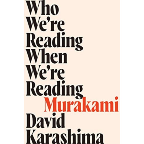 Soft Skull Press Who We're Reading When We're Reading Murakami (häftad, eng)