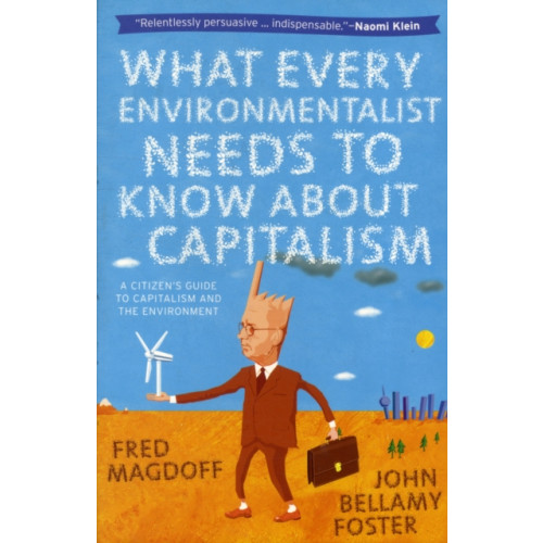 Monthly Review Press,U.S. What Every Environmentalist Needs to Know About Capitalism (häftad, eng)