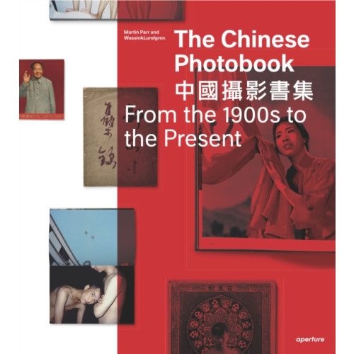 Aperture The Chinese Photobook (inbunden, eng)