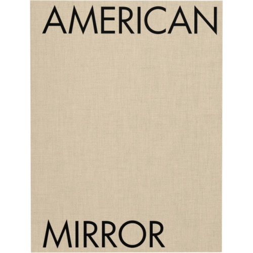 Aperture Philip Montgomery: American Mirror (inbunden, eng)