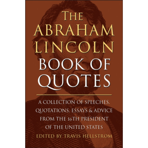 Hatherleigh Press,U.S. The Abraham Lincoln Book Of Quotes (inbunden, eng)