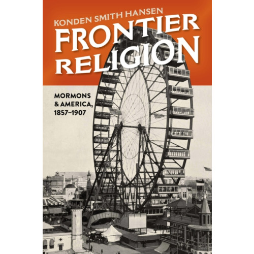 University of utah press,u.s. Frontier Religion (inbunden, eng)