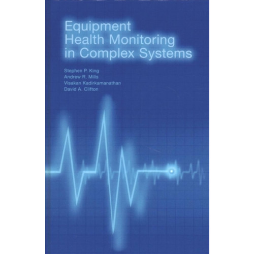 Artech House Publishers Equipment Health Monitoring in Complex Systems (inbunden, eng)