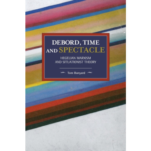 Haymarket Books Debord, Time And Spectacle (häftad, eng)