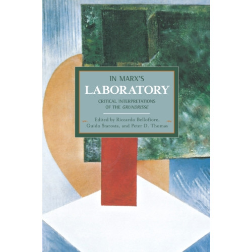 Haymarket Books In Marx's Laboratory: Critical Interpretations Of The Grundrisse (häftad, eng)