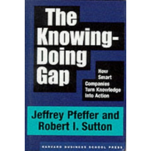 Harvard Business Review Press The Knowing-Doing Gap (inbunden, eng)