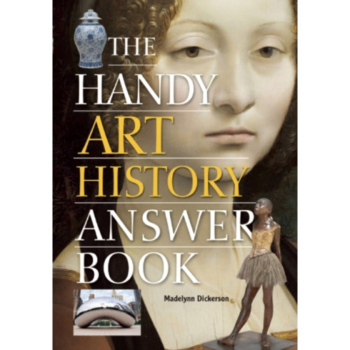 Visible Ink Press The Handy Art History Answer Book (häftad, eng)