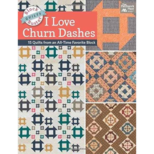 Martingale & Company Block-Buster Quilts - I Love Churn Dashes (häftad, eng)