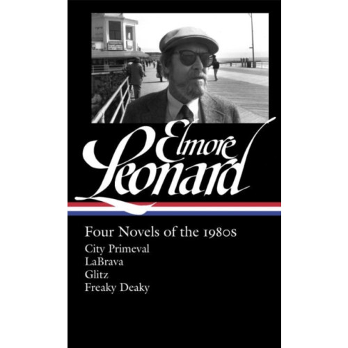 The Library of America Elmore Leonard: Four Novels Of The 1980s (inbunden, eng)