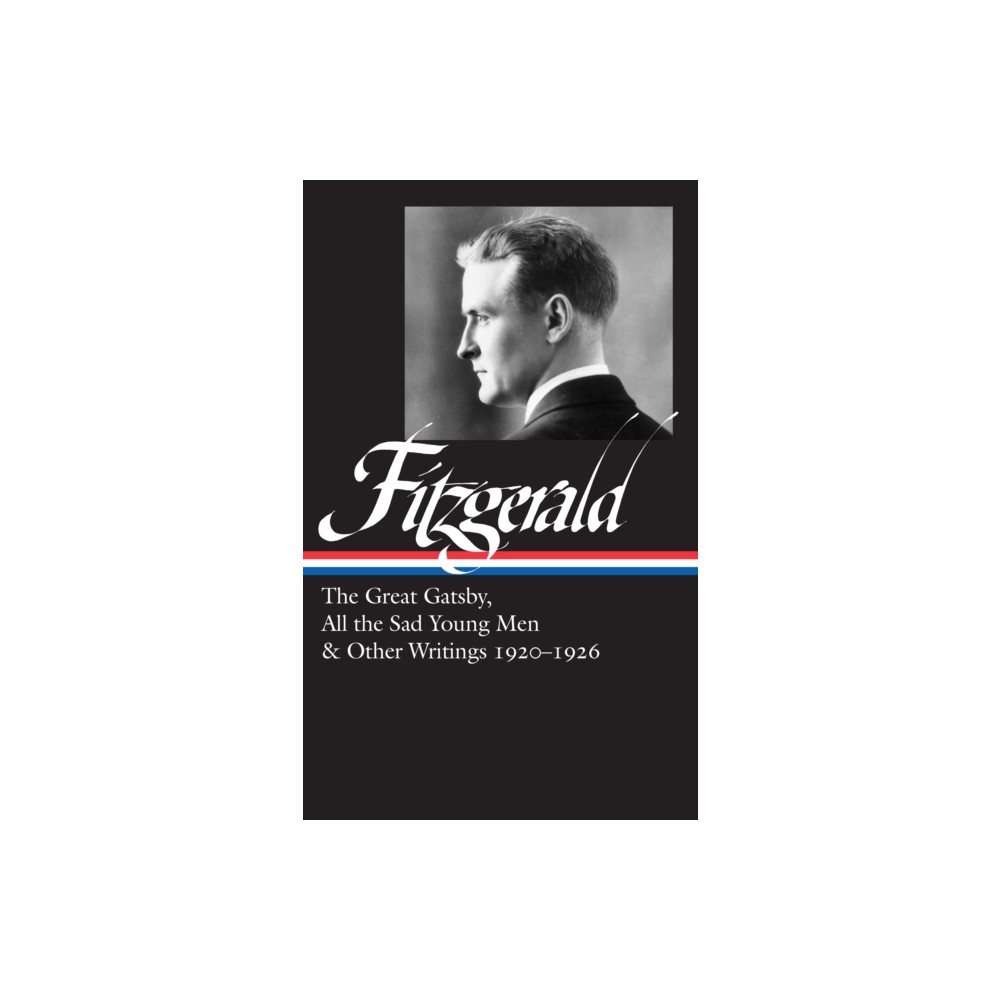 Produktbild för F. Scott Fitzgerald: The Great Gatsby, All the Sad Young Men & Other Writings 1920-26 (inbunden, eng)