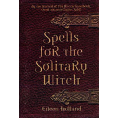 Red Wheel/Weiser Spells for the Solitary Witch (häftad, eng)