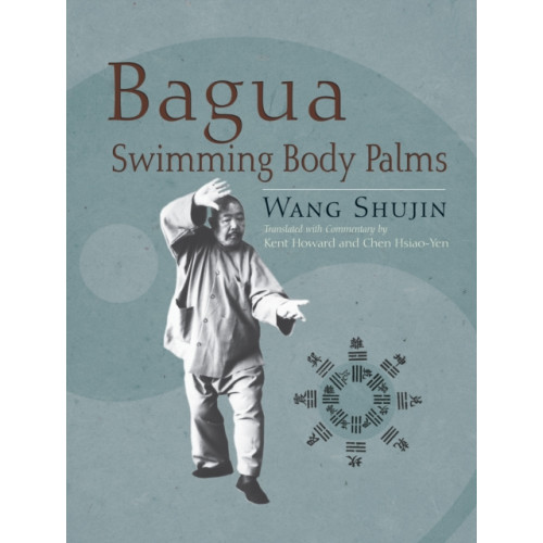 North Atlantic Books,U.S. Bagua Swimming Body Palms (häftad, eng)