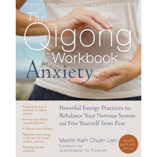 New Harbinger Publications The Qigong Workbook for Anxiety (häftad, eng)