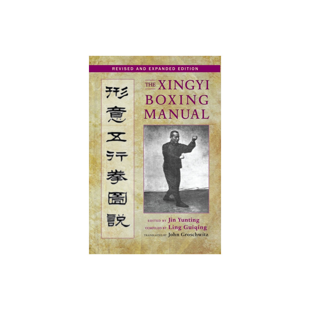 Produktbild för The Xingyi Boxing Manual, Revised and Expanded Edition (häftad, eng)