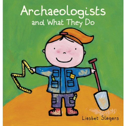 Clavis Publishing Archeologists and what they do (inbunden, eng)