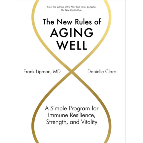 Workman Publishing The New Rules of Aging Well (inbunden, eng)
