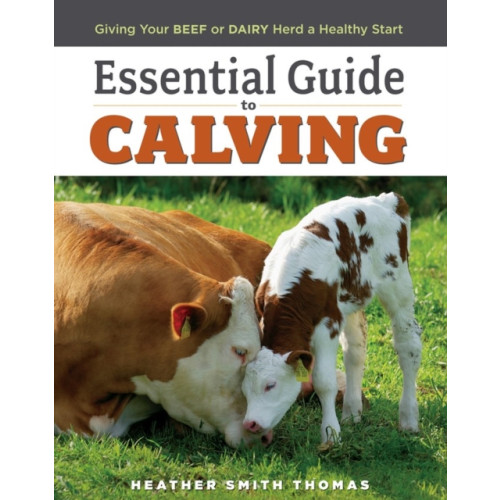 Workman Publishing Essential Guide to Calving (häftad, eng)