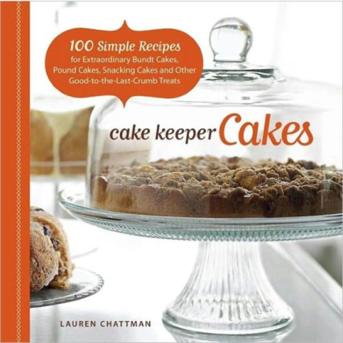 Taunton Press Inc Cake Keeper Cakes (häftad, eng)