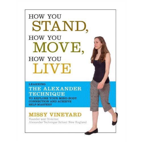 Avalon Publishing Group How You Stand, How You Move, How You Live (häftad, eng)