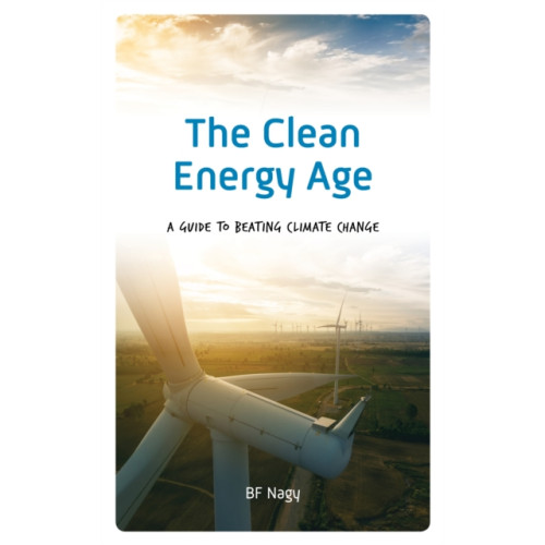 Rowman & littlefield The Clean Energy Age (inbunden, eng)