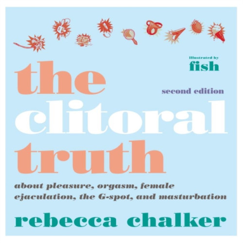 Seven Stories Press,U.S. Clitoral Truth, The (2nd Edition) (häftad, eng)