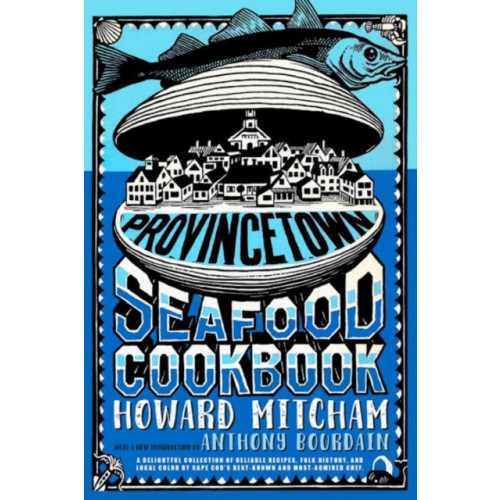 Seven Stories Press,U.S. Provincetown Seafood Cookbook (häftad, eng)