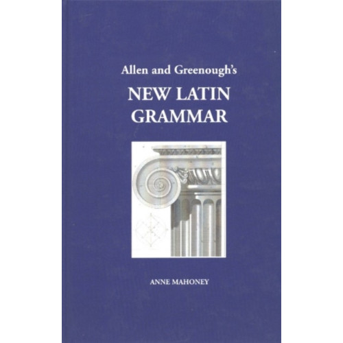 Focus Publishing/R Pullins & Co Allen and Greenough's New Latin Grammar (inbunden, eng)