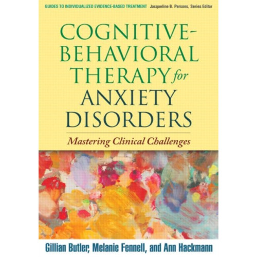 Guilford Publications Cognitive-Behavioral Therapy for Anxiety Disorders (häftad, eng)