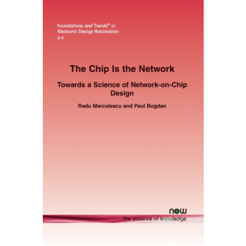 now publishers Inc The Chip Is the Network (häftad, eng)