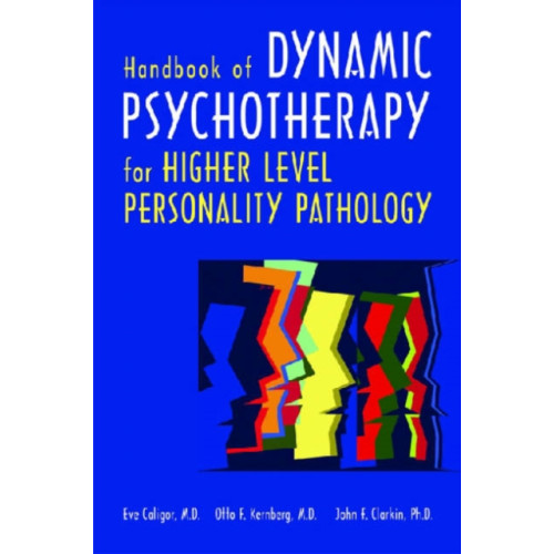 American Psychiatric Association Publishing Handbook of Dynamic Psychotherapy for Higher Level Personality Pathology (inbunden, eng)