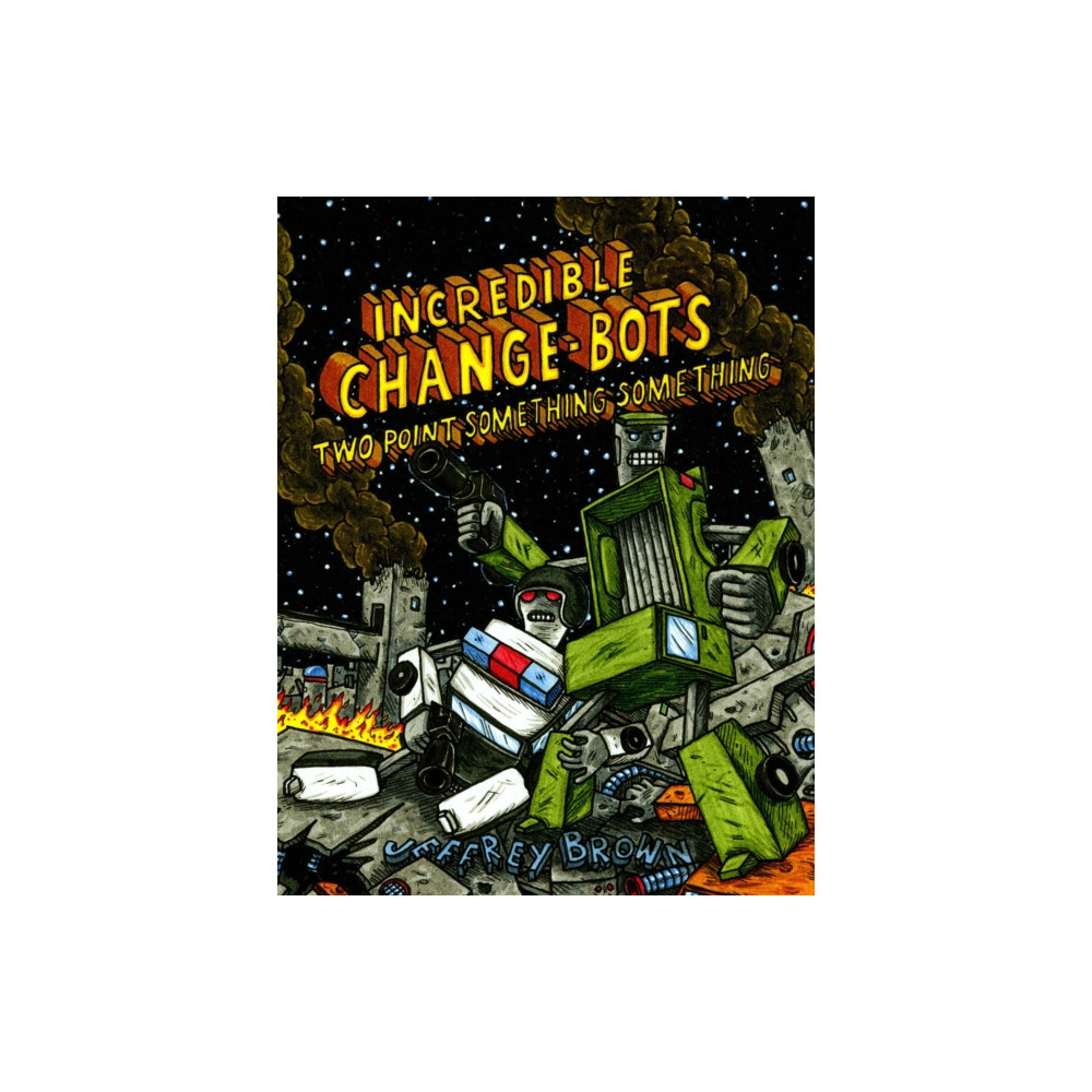 Produktbild för Incredible Change-Bots Two Point Something Something (häftad, eng)