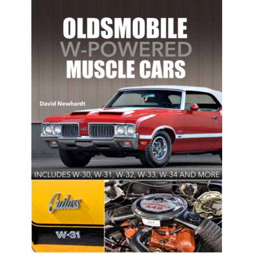 CarTech Inc Oldsmobile W-Powered Muscle Cars (inbunden, eng)