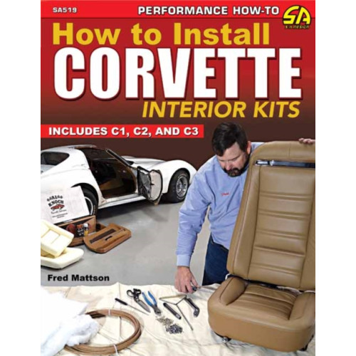 CarTech Inc How to Install Corvette Interior Kits (häftad, eng)