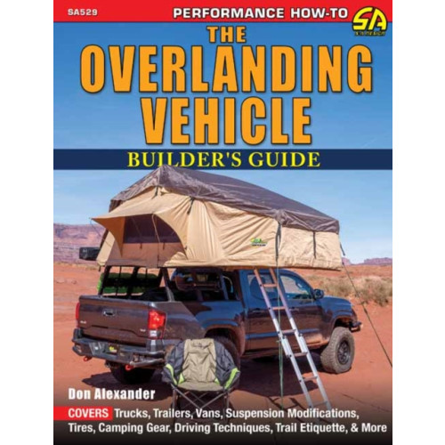 CarTech Inc The Overlanding Vehicle Builder's Guide (häftad, eng)