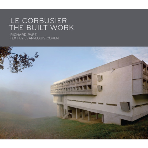 Monacelli Press Le Corbusier: The Built Work (inbunden, eng)