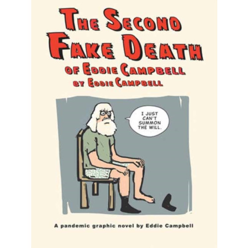 Top Shelf Productions The Second Fake Death of Eddie Campbell & The Fate of the Artist (inbunden, eng)