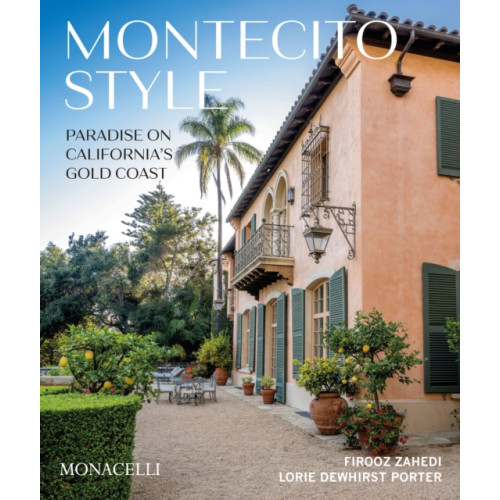 Monacelli Press Montecito Style (inbunden, eng)