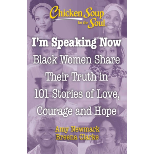 Chicken Soup for the Soul Publishing, LLC Chicken Soup for the Soul: I'm Speaking Now (häftad, eng)