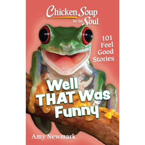 Chicken Soup for the Soul Publishing, LLC Chicken Soup for the Soul: Well That Was Funny (häftad, eng)