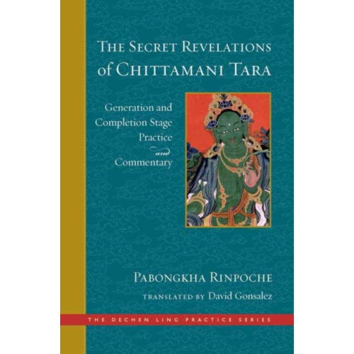 Wisdom publications,u.s. The Secret Revelations of Chittamani Tara (inbunden, eng)