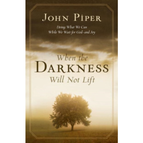 Crossway Books When the Darkness Will Not Lift (häftad, eng)