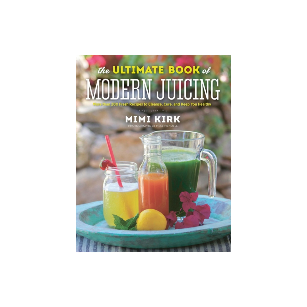 Produktbild för The Ultimate Book of Modern Juicing (inbunden, eng)