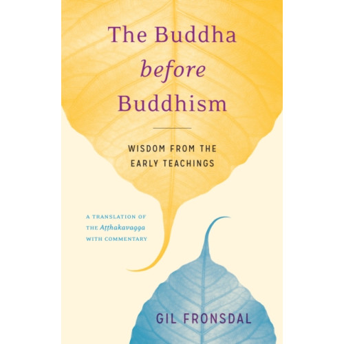Shambhala Publications Inc The Buddha before Buddhism (häftad, eng)