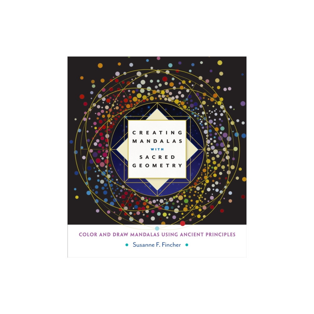 Produktbild för Creating Mandalas with Sacred Geometry (häftad, eng)