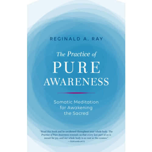 Shambhala Publications Inc Practice of Pure Awareness (häftad, eng)