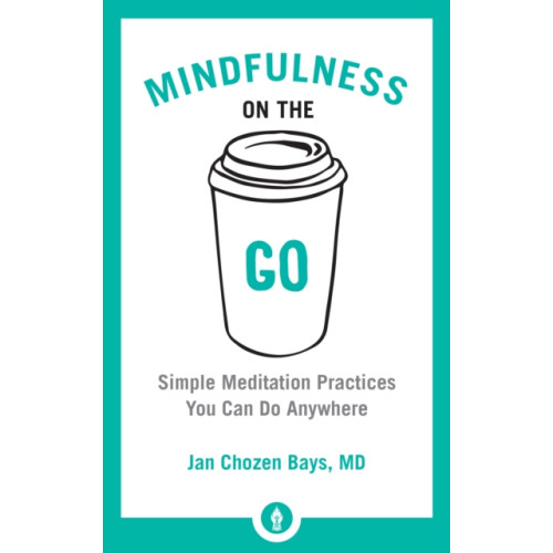 Shambhala Publications Inc Mindfulness on the Go (häftad, eng)