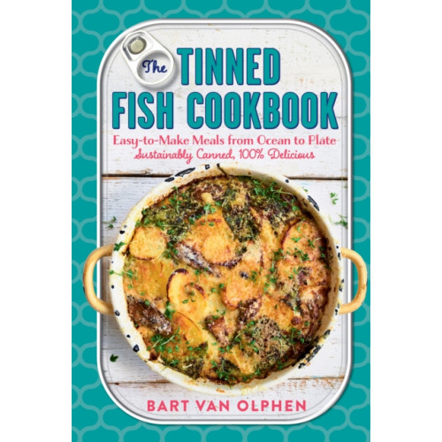 The  Experiment LLC The Tinned Fish Cookbook (inbunden, eng)