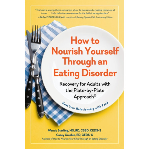 The  Experiment LLC How to Nourish Yourself Through an Eating Disorder (häftad, eng)