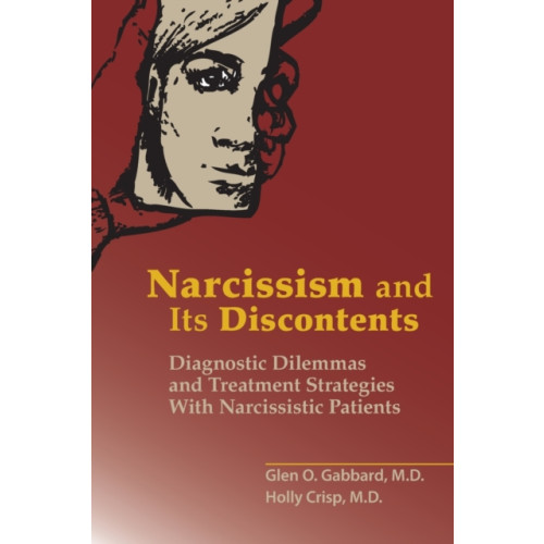 American Psychiatric Association Publishing Narcissism and Its Discontents (häftad, eng)